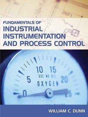 cover image of Fundamentals of Industrial Instrumentation and Process Control